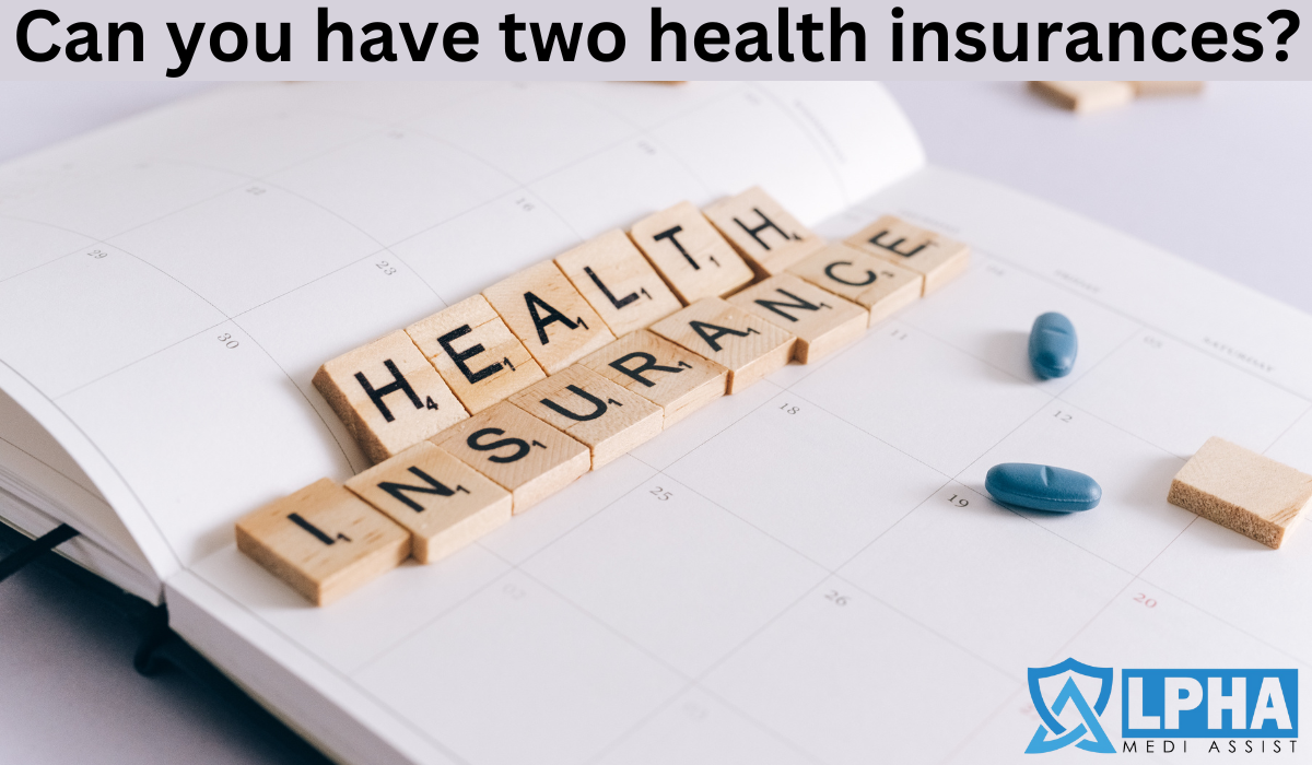 can-you-have-two-health-insurances